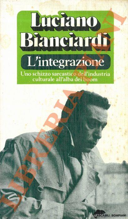 L’integrazione - Luciano Bianciardi - copertina