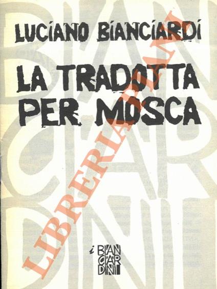 tradotta per Mosca - Luciano Bianciardi - copertina