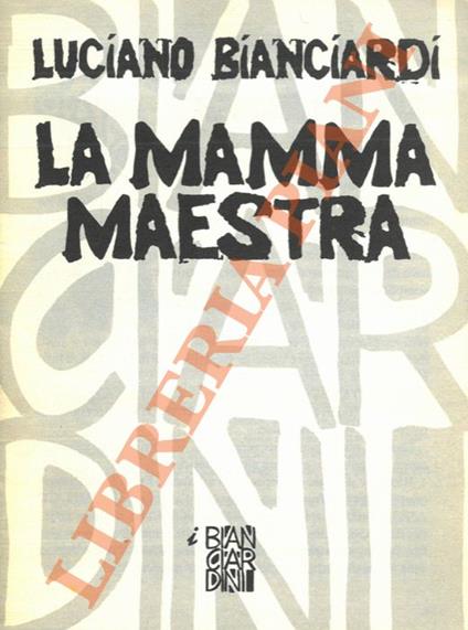 mamma maestra - Luciano Bianciardi - copertina