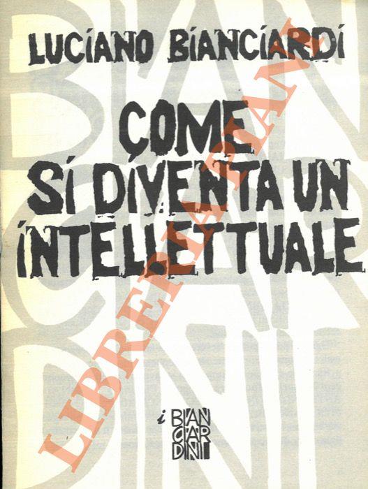 Come si diventa un intellettuale - Luciano Bianciardi - copertina