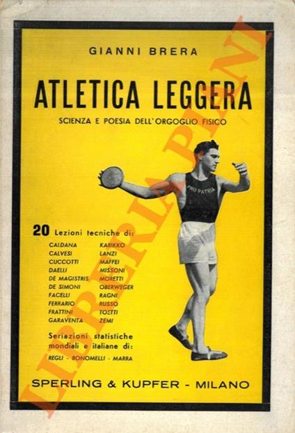 Atletica leggera. Scienza e poesia dell’orgoglio fisico - Gianni Brera - copertina