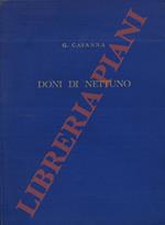 Doni di Nettuno. Notizie su le forme e la vita di pesci e di altri animali utili o curiosi dei nostri mari. Aggiuntevi note gastronomiche, istruzioni e ricette culinarie di Maghiro Talasseo.