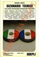 Dizionario tecnico. Italiano-Francese/Francese-Italiano