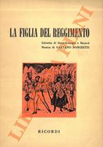 figlia del Reggimento. Libretto di Saint-Georges e Bayard. Musica di Gaetano Donizetti