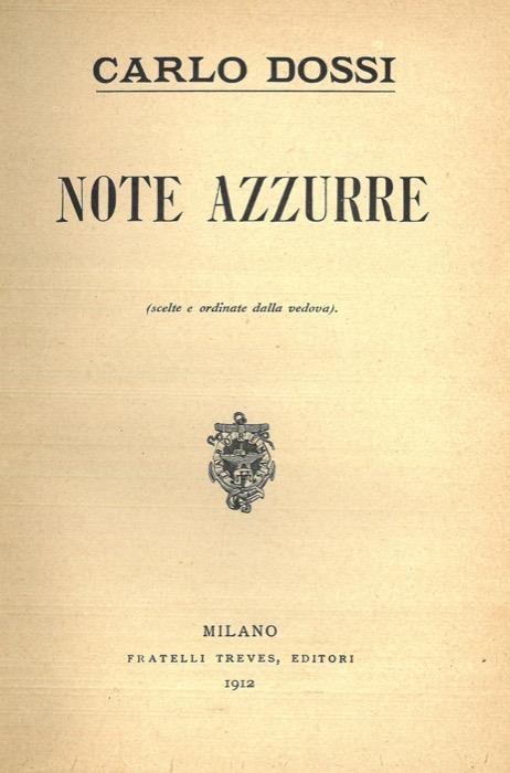 Note azzurre (scelte e ordinate dalla vedova). - Carlo Dossi - copertina