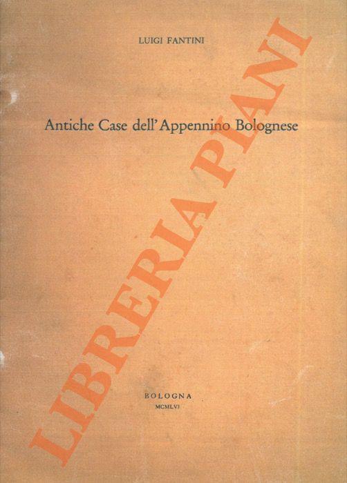 Antiche case dell'Appennino bolognese - Luigi Fantini - copertina