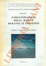 L’organizzazione della Marina durante il conflitto. Tomo I: Efficienza all’apertura delle ostilità