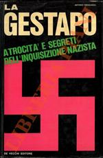Gestapo. Atrocità e segreti dell’inquisizione nazista
