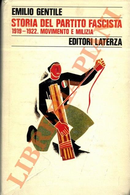 Storia del Partito Fascista. 1919-1922. Movimento e milizia - Emilio Gentile - copertina