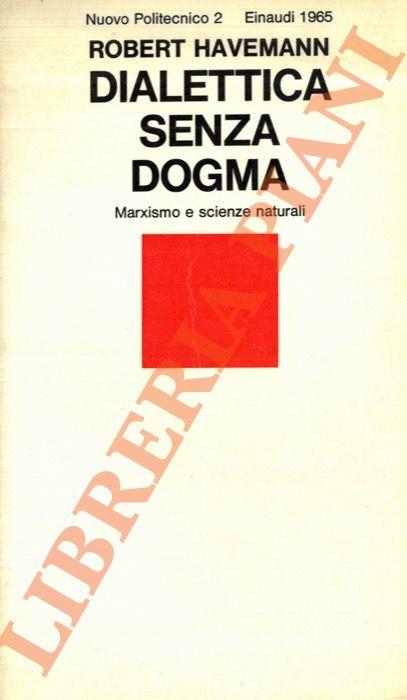 Dialettica senza dogma.