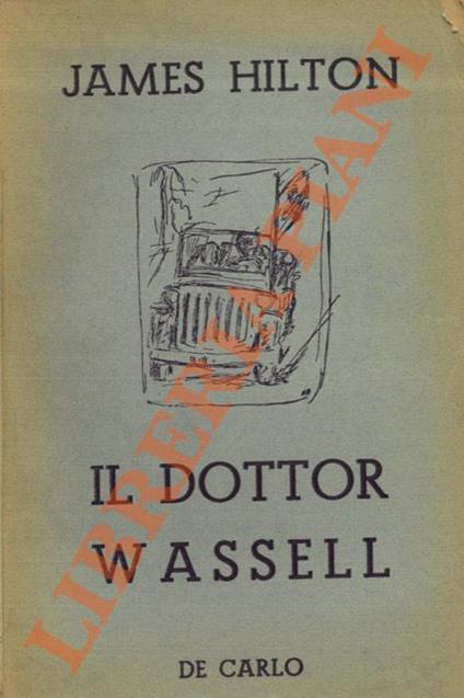 Il dottor Wassell. - James Hilton - copertina