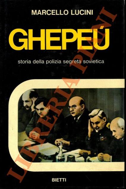 Ghepeù. Storia della polizia segreta sovietica - Marcello Lucini - copertina