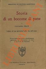Storia di un boccone di pane. Lettera ad una giovinetta sulla vita dell'uomo