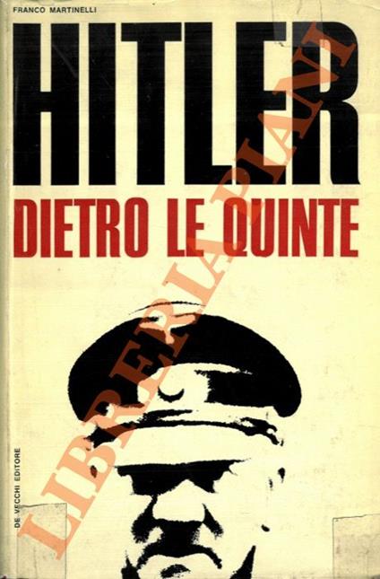 Hitler. Dietro le quinte - Francesco Martinelli - copertina