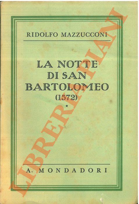 notte di San Bartolomeo. (1572). - Ridolfo Mazzucconi - copertina