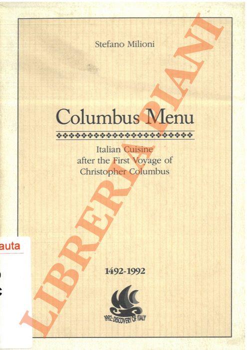 Columbus Menu. Italian Cuisine after the First Voyage of Cristopher Columbus. 1492-1992 - Stefano Milioni - copertina