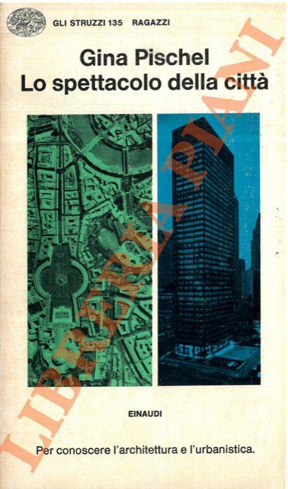 Lo spettacolo della città - Gina Pischel - copertina