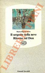 Il sergente nella neve. Ricordi della ritirata di Russia. - Ritorno sul Don