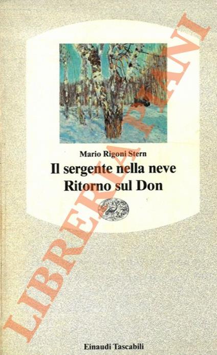 Il sergente nella neve. Ricordi della ritirata di Russia. - Ritorno sul Don - Mario Rigoni Stern - copertina