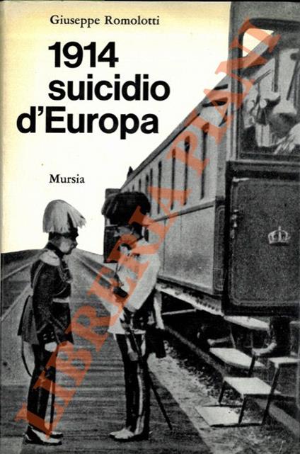1914. Suicidio d’Europa - Giuseppe Romolotti - copertina