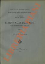 Bassa Valle della Mera. Studi petrografici e geologici. Parte I e II.