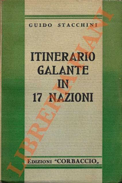 Itinerario galante in 17 Nazioni. Avventure umoristiche attraverso 46° di lat. Nord - Guido Stacchini - copertina