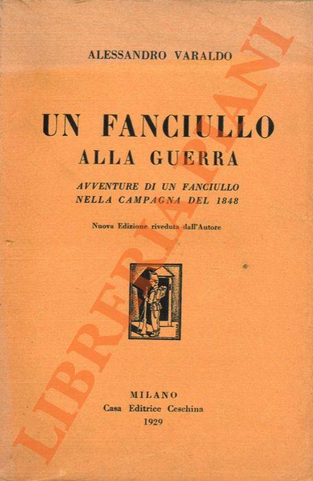 Un fanciullo alla guerra. Avventure di un fanciullo nella campagna del 1848