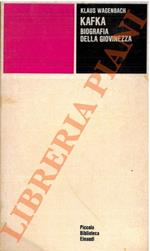 Kafka. Biografia della giovinezza