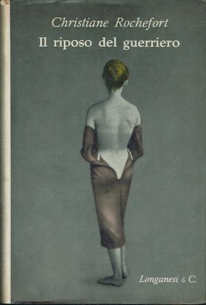 Il riposo del guerriero - Christiane Rochefort - copertina