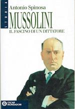 Mussolini il fascino del dittatore