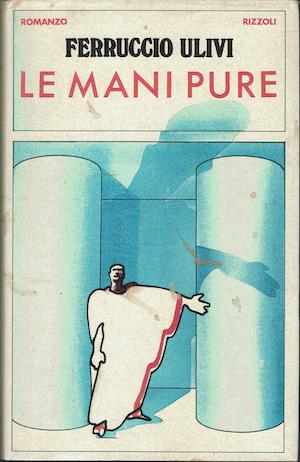 Le mani pure - Ulivi Ferruccio - copertina