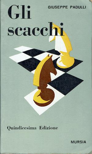 Gli scacchi - Giuseppe Padulli - copertina
