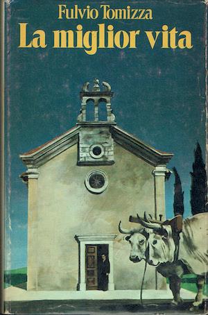 miglior vita - Fulvio Tomizza - copertina