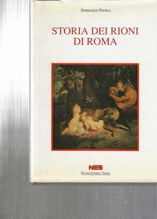 Storia dei Rioni di Roma - Domenico Pertica - copertina