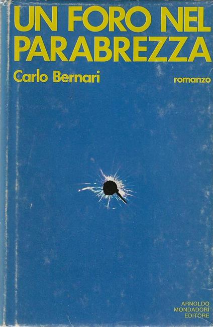Un foro nel parabrezza - Carlo Bernari - copertina