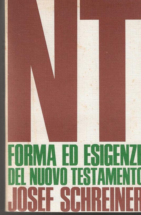 Forma ed esigenze del nuovo Testamento - Josef Schreiner - copertina