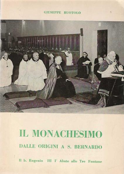 Il Monachesimo dalle origini a S. Bernardo - Giuseppe Ruotolo - copertina