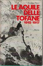 Le Aquile delle Tofane 1915-1917