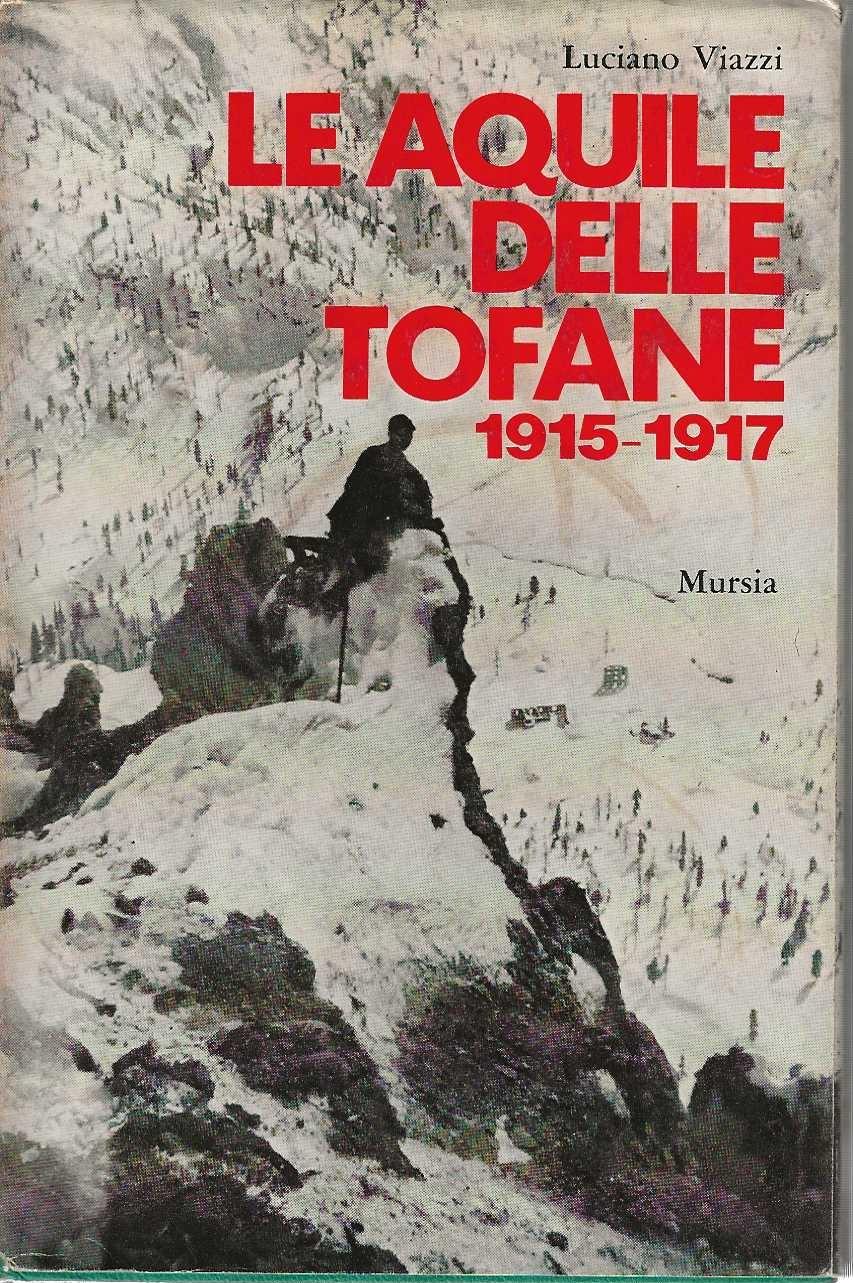 Le Aquile delle Tofane 1915-1917