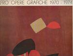 Afro Opere Grafiche 1970-1974