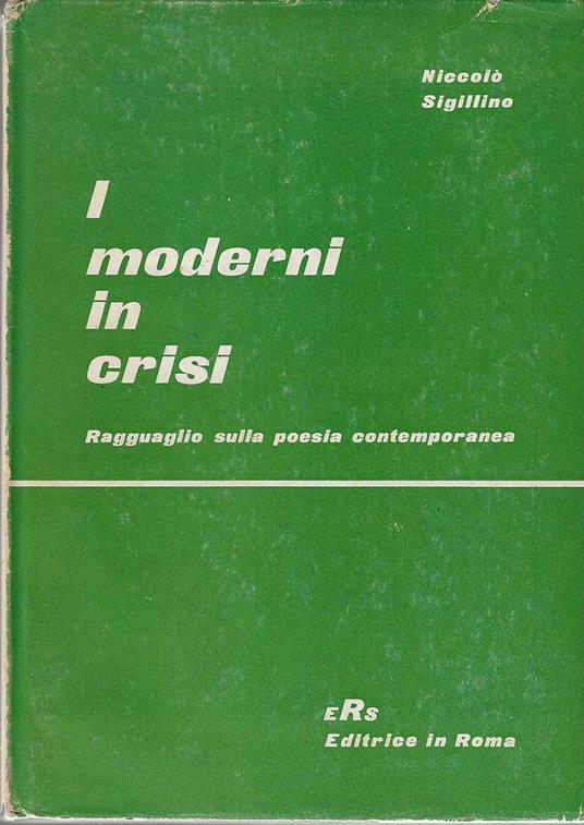 I moderni in crisi. Ragguaglio sulla poesia contemporanea - Niccolò Sigillino - copertina