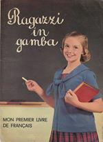 Ragazzi in gamba. mon premier livre de français