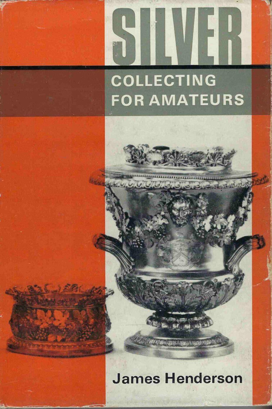 Silver collecting for amateurs