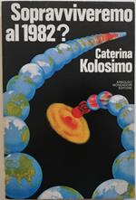 Sopravviveremo al 1982?