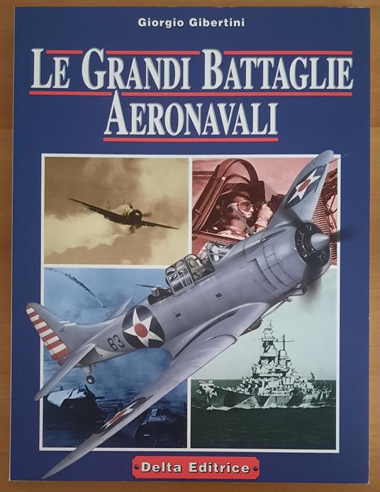 Le grandi battaglie aeronavali - Giorgio Gibertini - copertina