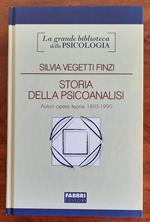 Storia della psicoanalisi. Autori opere teorie 1895-1990