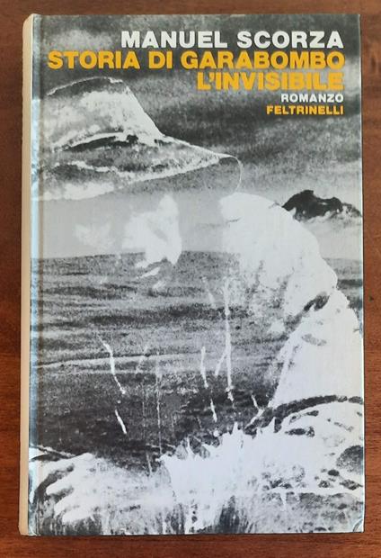 Storia di Garabombo, l’Invisibile - Manuel Scorza - copertina