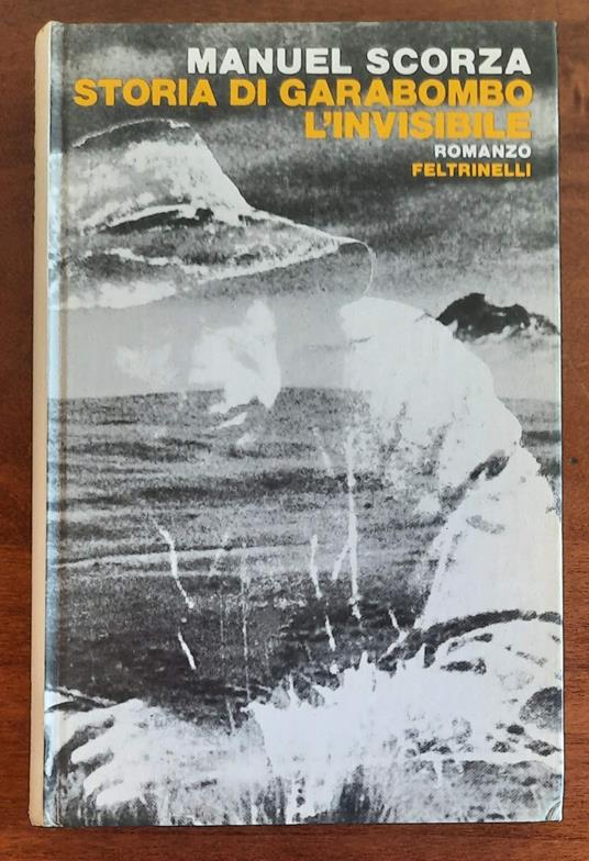 Storia di Garabombo, l’Invisibile - Manuel Scorza - copertina