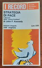 Strategia di pace. I discorsi della nuova frontiera