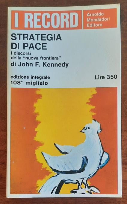 Strategia di pace. I discorsi della nuova frontiera - John Fitzgerald Kennedy - copertina